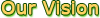our vision